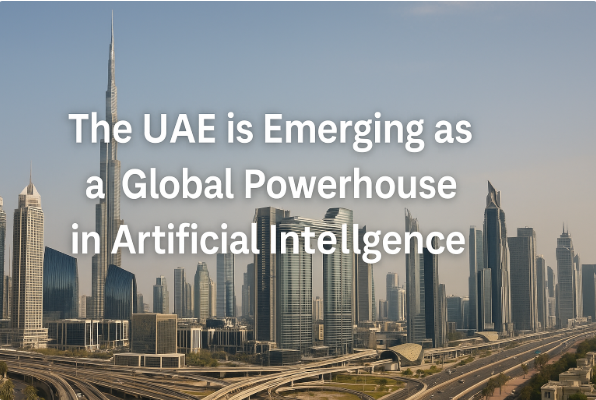 The UAE is Emerging as a Global Powerhouse in Artificial Intelligence